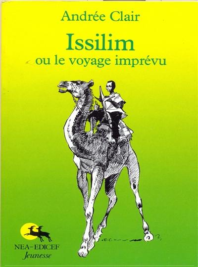 Issilim ou le Voyage imprévu Issilim ou le Voyage imprévu