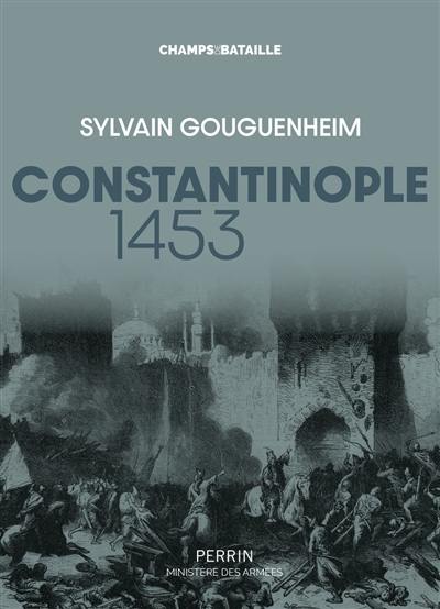 Constantinople 1453 : la ville est tombée !