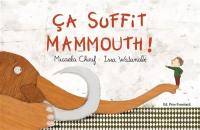 Ca suffit mammouth !