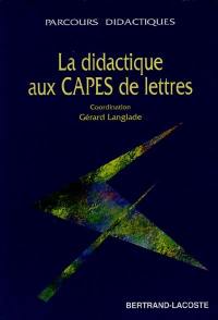 La didactique aux CAPES de lettres : épreuve sur dossier, épreuve professionnelle
