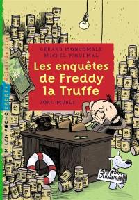 Les enquêtes de Freddy la Truffe Les enquêtes de Freddy la Truffe