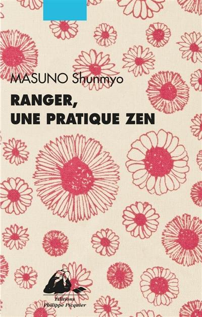 Ranger, une pratique zen Ranger, une pratique zen