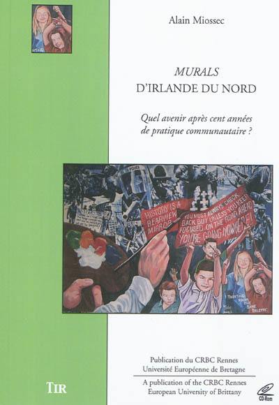 Murals d'Irlande du Nord : quel avenir après cent années de pratique communautaire ?