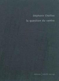 La question du centre
