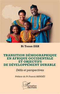 Transition démographique en Afrique occidentale et objectifs de développement durable : défis et perspectives