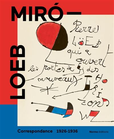Miro-Loeb : correspondances 1926-1936