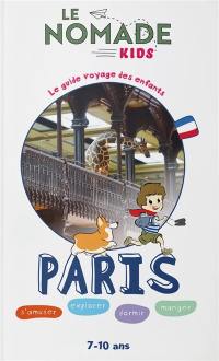 Paris : s'amuser, explorer, dormir, manger : 7-10 ans