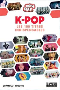 K-pop : les 100 titres indispensables
