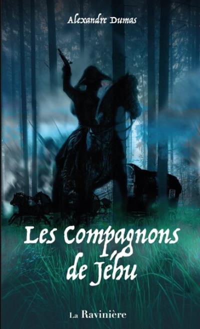 Les compagnons de Jéhu Les compagnons de Jéhu