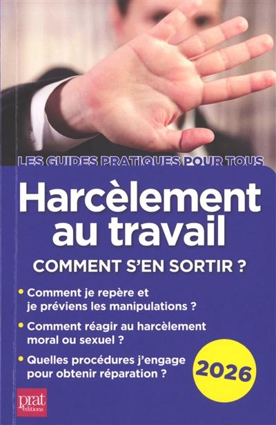 Harcèlement au travail : comment s'en sortir ? : 2026