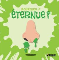 Pourquoi j'éternue ? Pourquoi j'éternue ?