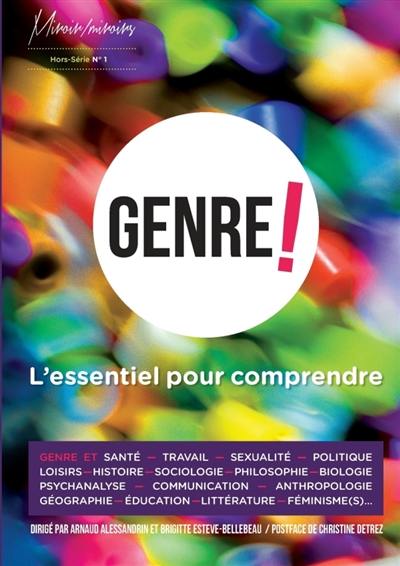 Miroir-miroirs, hors série, n° 1. Genre ! : l'essentiel pour comprendre Miroir-miroirs, hors série, n° 1. Genre ! : l'essentiel pour comprendre
