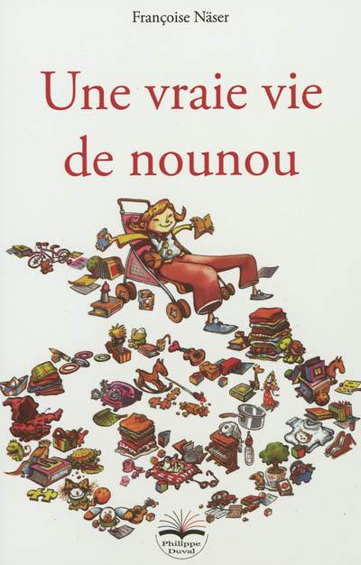 Une vraie vie de nounou Une vraie vie de nounou