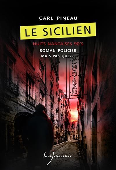 Le Sicilien : nuits nantaises 90's Le Sicilien : nuits nantaises 90's
