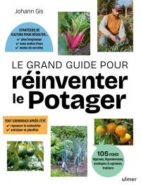 Le grand guide pour réinventer le potager
