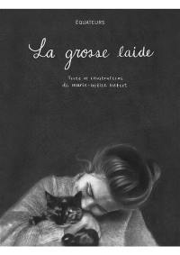 La grosse laide