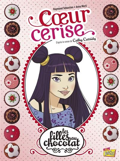 Les filles au chocolat. Vol. 1. Coeur cerise Les filles au chocolat. Vol. 1. Coeur cerise