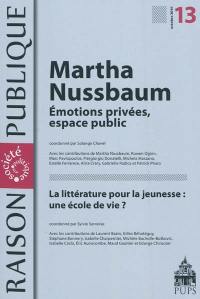 Raison publique, n° 13. Martha Nussbaum : émotions privées, espace public
