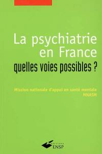 La psychiatrie en France : quelles voies possibles ?