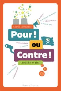 Pour ! ou contre ! : l'actualité en débat