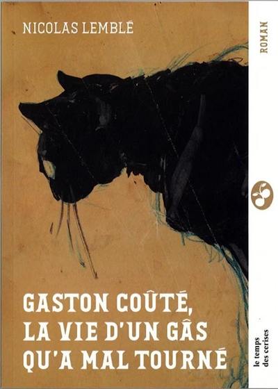 Gaston Couté, le roman d'un gâs qu'a mal tourné