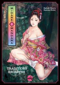 Midare mandara : traditions secrètes. Vol. 1