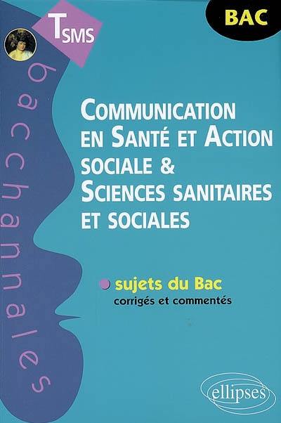 Communication en santé et action sociale et sciences sanitaires et sociales, terminale SMS Communication en santé et action sociale et sciences sanitaires et sociales, terminale SMS