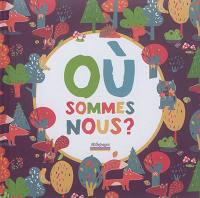 Où sommes-nous ?
