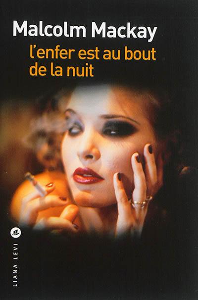 L'enfer est au bout de la nuit L'enfer est au bout de la nuit