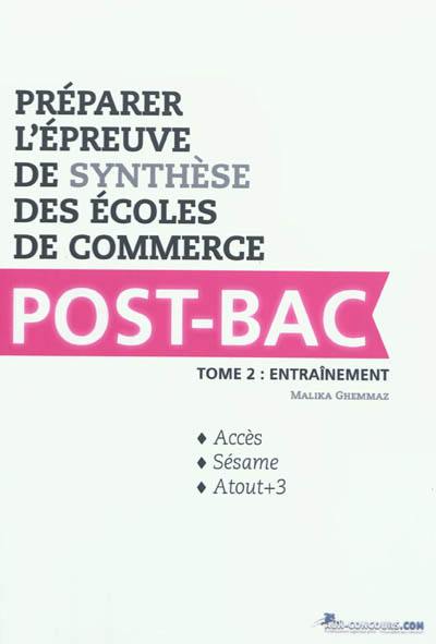 Préparer l'épreuve de synthèse des écoles de commerce. Vol. 2. Entraînement Préparer l'épreuve de synthèse des écoles de commerce. Vol. 2. Entraînement