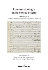 Une musicologie entre textes et arts : hommages à Béatrice Ramaut-Chevassus et Alban Ramaut