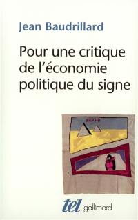 Pour une critique de l'économie politique du signe Pour une critique de l'économie politique du signe