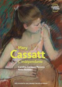 Mary Cassatt : l'indépendante