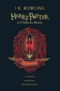 Harry Potter. Vol. 5. Harry Potter et l'ordre du Phénix : Gryffondor : courage, bravoure, détermination