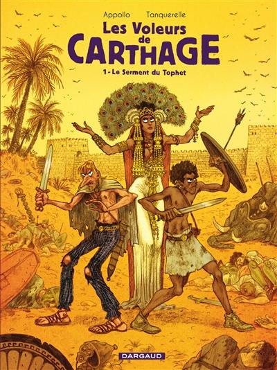 Les voleurs de Carthage. Vol. 1. Le serment du Tophet Les voleurs de Carthage. Vol. 1. Le serment du Tophet