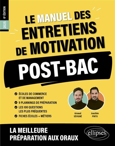 Le manuel des entretiens de motivation : post-bac : 2025