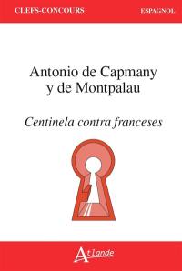 Antonio de Capmany y de Montpalau, Centinela contra franceses