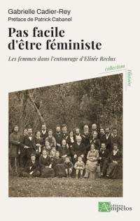 Pas facile d'être féministe : les femmes dans l'entourage d'Elisée Reclus