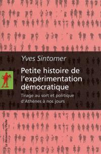 Petite histoire de l'expérimentation démocratique : tirage au sort et politique d'Athènes à nos jours