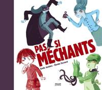 Pas si méchants Pas si méchants