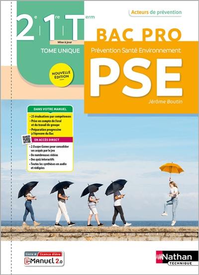 Prévention, santé, environnement, PSE, 2de, 1re, terminale bac pro : tome unique : livre + licence élève Prévention, santé, environnement, PSE, 2de, 1re, terminale bac pro : tome unique : livre + licence élève