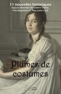 Plumes de costumes : 11 nouvelles historiques
