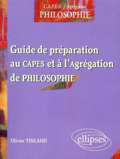Guide de préparation au Capes et à l'agrégation de philosophie Guide de préparation au Capes et à l'agrégation de philosophie