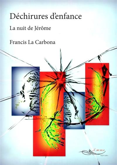 Déchirures d'enfance : la nuit de Jérôme
