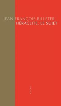 Héraclite, le sujet