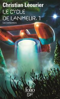 Le cycle de Lanmeur. Vol. 1. Les contacteurs Le cycle de Lanmeur. Vol. 1. Les contacteurs