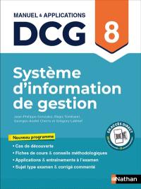 Système d'information de gestion, DCG 8 : manuel & applications : nouveau programme