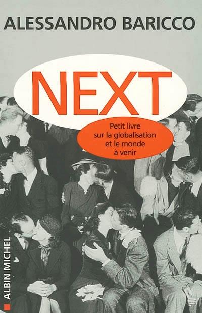 Next : petit livre sur la globalisation et le monde à venir Next : petit livre sur la globalisation et le monde à venir