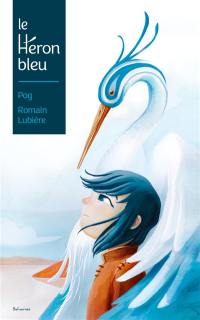 Le héron bleu Le héron bleu