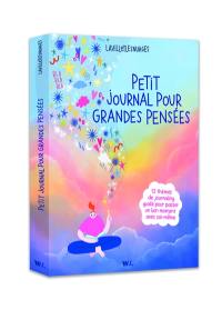 Petit journal pour grandes pensées : 12 thèmes de journaling guidé pour passer un bon moment avec soi-même